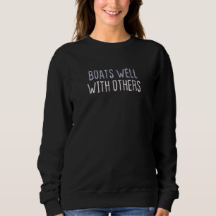 Sweatshirt Bateaux de blague sarcastiques colorés bien avec l