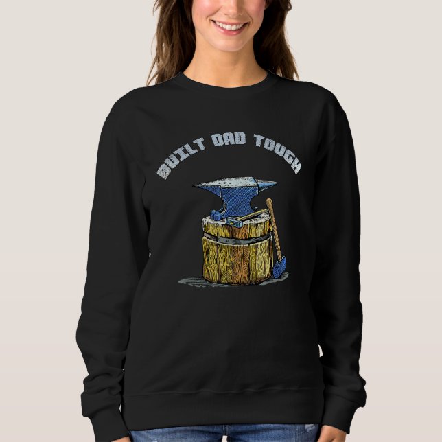 Sweatshirt Bâti Papa Tough Anvil Hammer Blacksmith Poppa (Devant)
