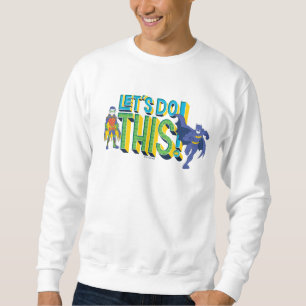 Sweatshirt Batman Faisons ceci
