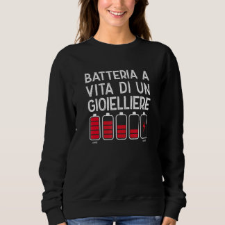Sweatshirt Batterie à vie d'un bijoutier dessin amusant