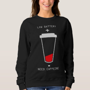Sweatshirt Batterie basse Besoin Caffeine Coupe Cool Jeu Chri