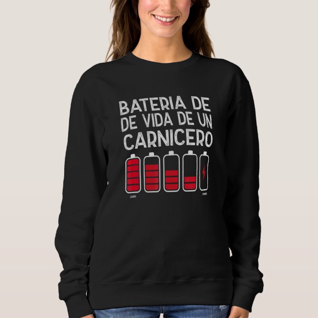 Sweatshirt Batterie de vie d'un boucher 1 (Devant)