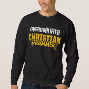 Sweatshirt Batteur chrétien Église de culte Joueur de batteri