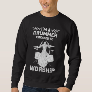 Sweatshirt Batteur Créé Pour Adorer La Foi Chrétienne