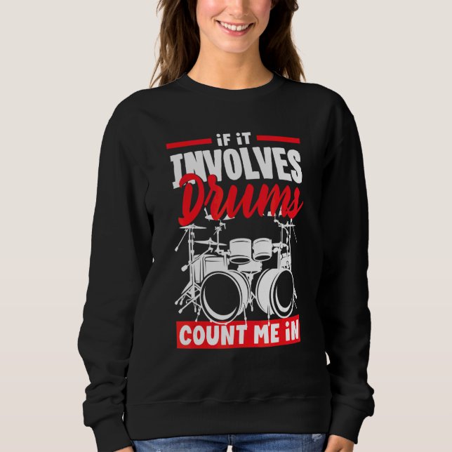 Sweatshirt Batteur Tambour  Musicien de Percussion Implique T (Devant)