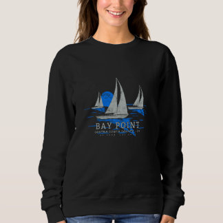 Sweatshirt Bay Point California Yachting Souvenir Bay Point