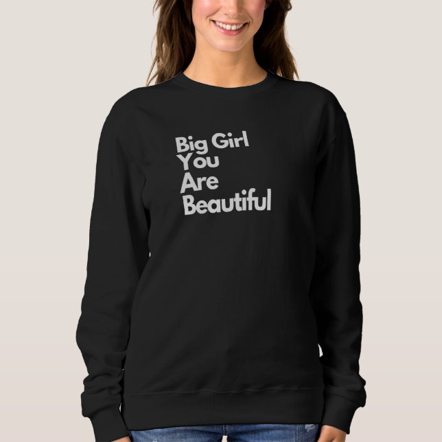 Sweatshirt Bbw Vêtement Grosse Fille Vous Êtes Belle (Devant)