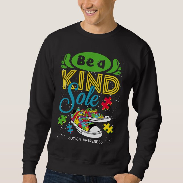 Sweatshirt Be A Kind Sole Autism Awareness Puzzle Shoes Be Ki (Devant)