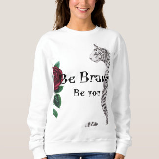 Sweatshirt Be Brave Women Hoodie
