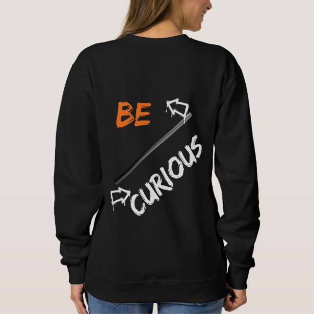 Sweatshirt Be curious (Dos)