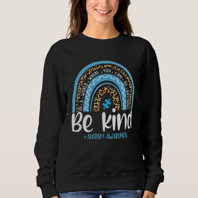 Sweatshirt Be Kind Autism Awareness Leopard Rainbow Choose Ki (Devant)