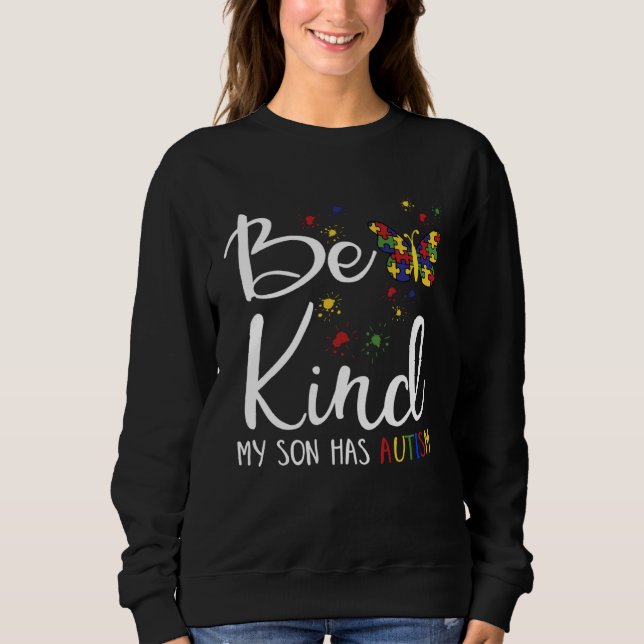 Sweatshirt Be Kind Autism My Son Has Autism  Autistic Child P (Devant)