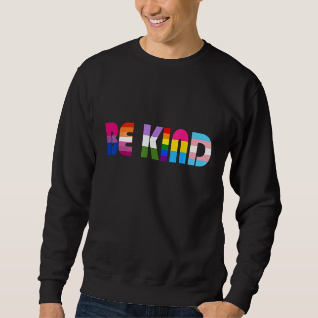 Sweatshirt Be Kind LGBT Flag Gay Les Pride Month Transgender  (Devant)