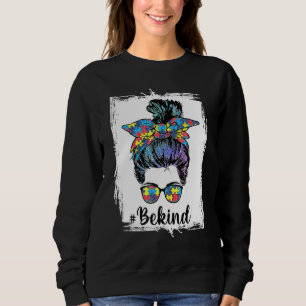Sweatshirt Be Kind Sensibilisation sur l'autisme Messy Bun Fe