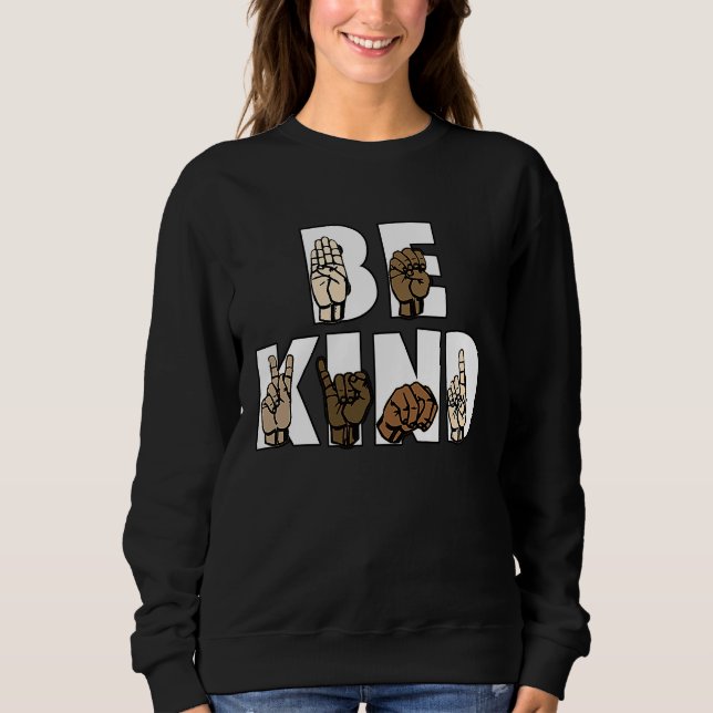 Sweatshirt Be Kind Sign Language ASL Be Kind Hand Signature E (Devant)