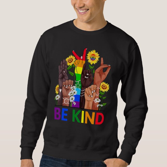 Sweatshirt Be Kind Sign Language Hand Talking LGBTQ+ Gay Les  (Devant)
