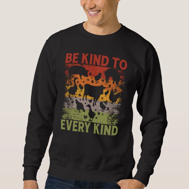 Sweatshirt Be kind to every kind Vegan Vegan Saying (Devant)