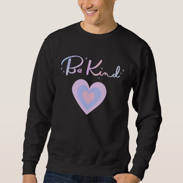 Sweatshirt Be Kind To One Another Positive Message (Devant)