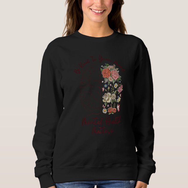 Sweatshirt Be Kind To Your Mind  Women Mental Health Awarenes (Devant)