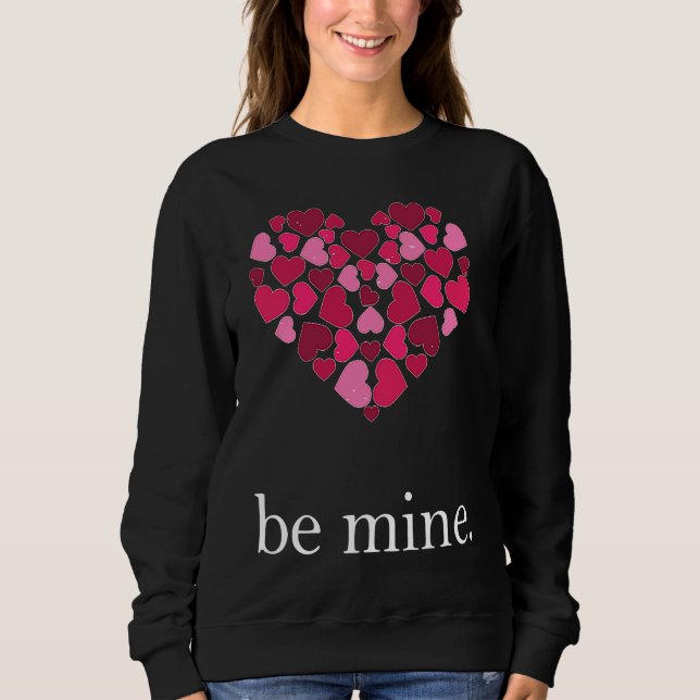 Sweatshirt Be Mine Lovely Valentine's Day Heart Love Relation (Devant)