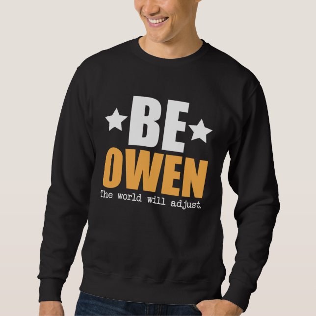 Sweatshirt Be Owen The World Will Adjust (Devant)