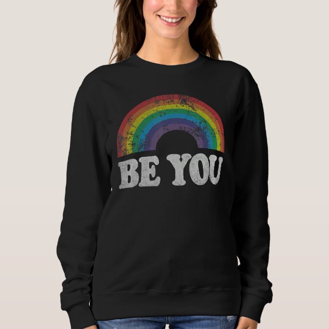 Sweatshirt Be You Gay Pride LGBT Ally Rainbow Flag Retro Vint (Devant)