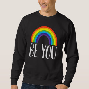Sweatshirt Be You Rainbow Lgbt Gay pride Gay Lesbians Bisexua