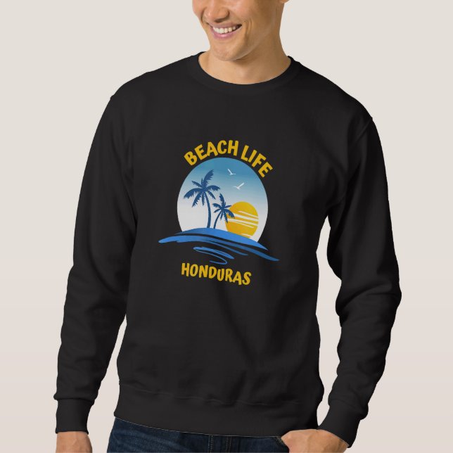 Sweatshirt Beach Life Honduras (Devant)