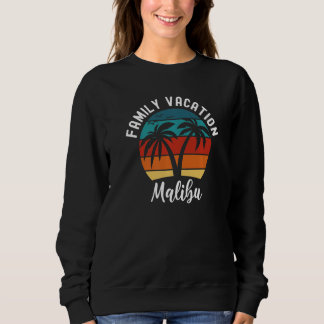 Sweatshirt Beach Trip Palm Tree Family Vacation Malibu Califo