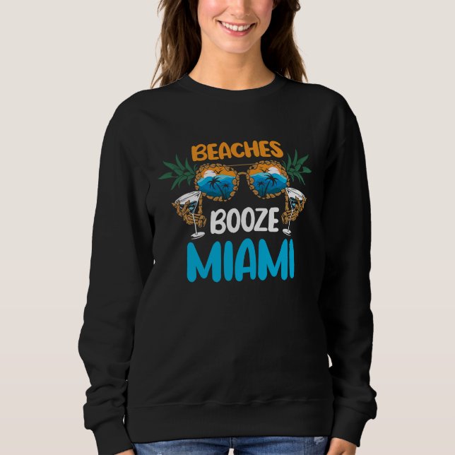 Sweatshirt Beaches Booze Miami Summer Vacation Party Matching (Devant)