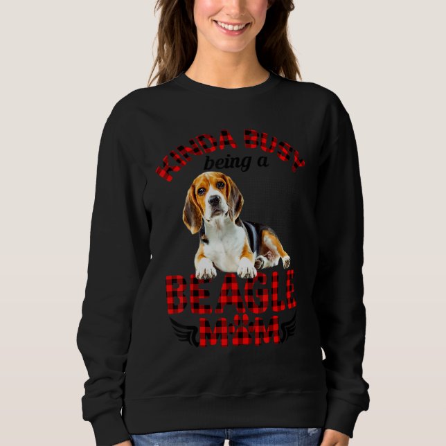 Sweatshirt Beagle Animateur Kinda Occupé Être Une Maman Beagl (Devant)