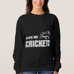 Sweatshirt Beardie Me Nourrir Crickets Nourriture Pour Le Dra