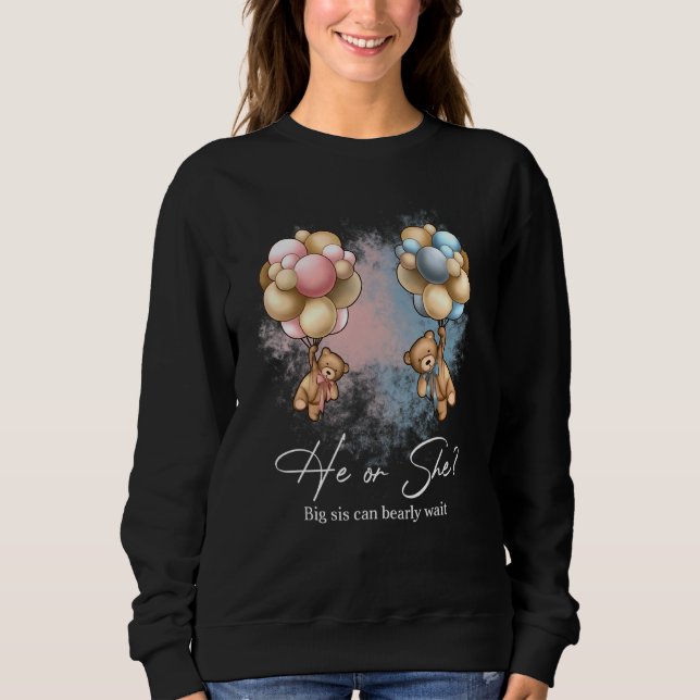 Sweatshirt Bears Balloons Big Sis Can Bearly Wait Gender Reve (Devant)