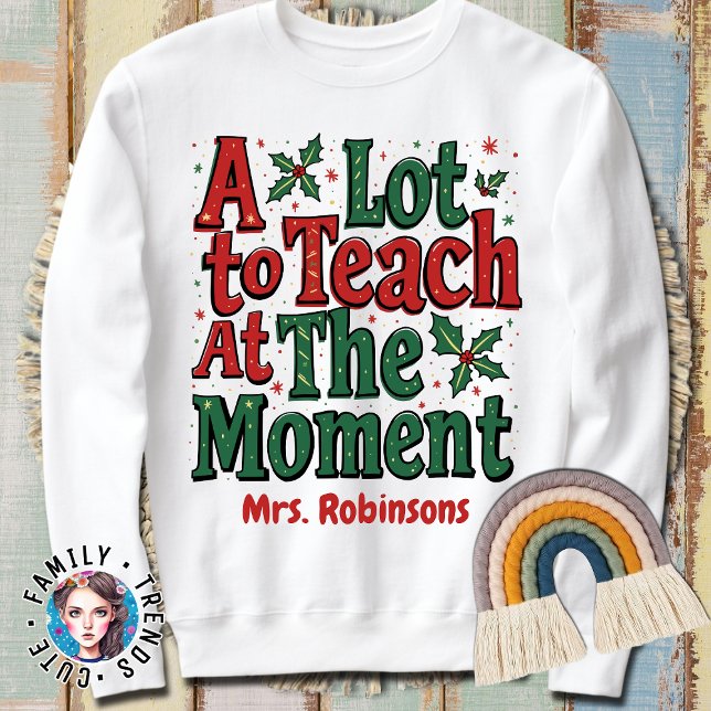 Sweatshirt Beaucoup à apprendre pour le moment (Créateur téléchargé)