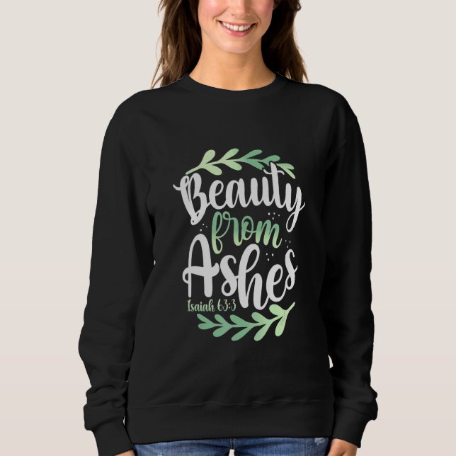 Sweatshirt Beauté De Ashes Bible Verse Isaïe 633 Christian (Devant)