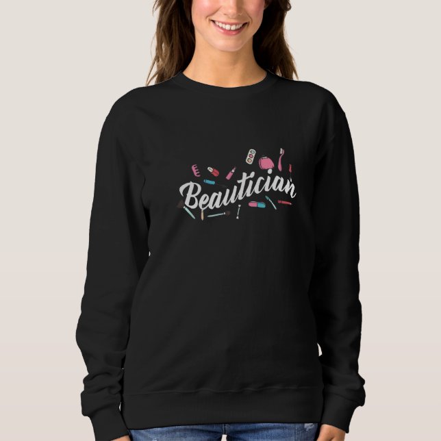 Sweatshirt Beautician Beautican Cosmetics Make Up Beauty (Devant)