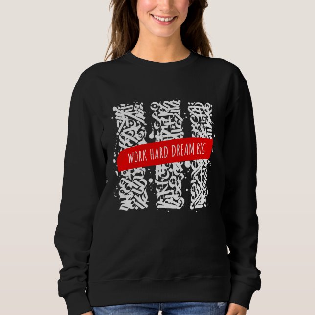 Sweatshirt Beautiful Motivational & Inspiring Calligraphy Quo (Devant)