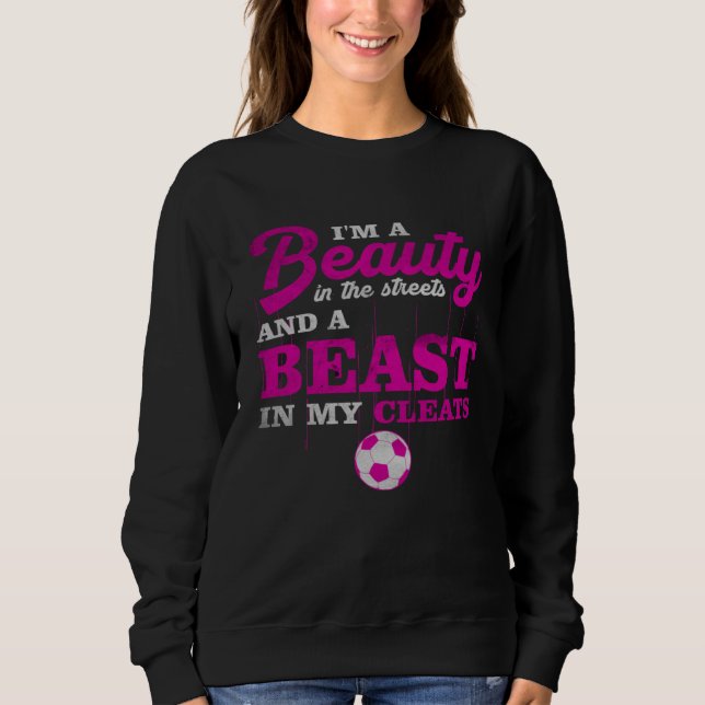 Sweatshirt Beauty In Street Beast In My Cleats Softball Mom B (Devant)