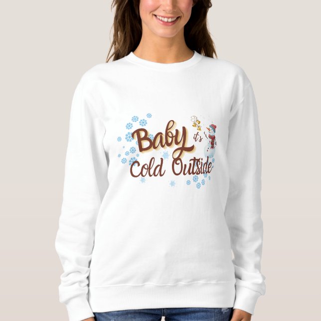 Sweatshirt Bébé C'est froid dehors T-shirt (Devant)
