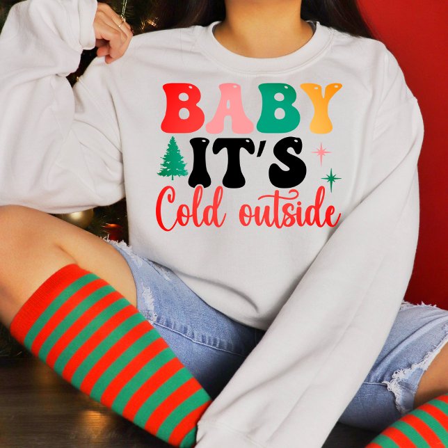Sweatshirt Bébé il fait froid dehors (Créateur téléchargé)
