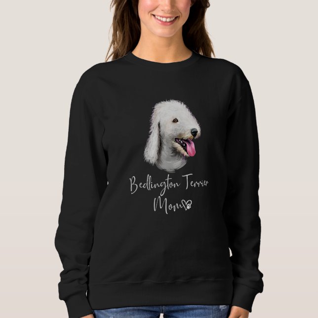 Sweatshirt Bedlington Terrier Maman mignonne Chien chiot prop (Devant)