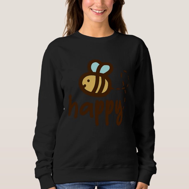 Sweatshirt Bee Happy Tees Be Happy Cute Bee (Devant)