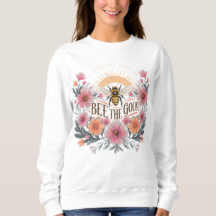 Sweatshirt Bee the Good Floral Retro