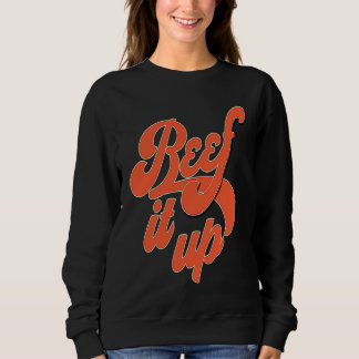 Sweatshirt Beef It Up Retro 50's & 60's Street Wear