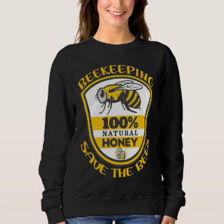 Sweatshirt Beekeeping Save The Bees Quote