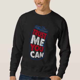 Sweatshirt Beer Fun Citation Faites-moi confiance You Can USA