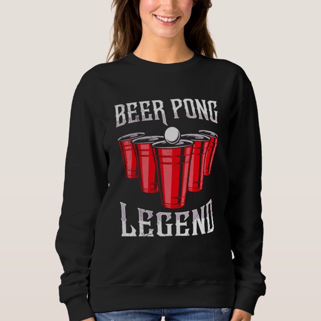 Sweatshirt Beer Pong Legend Beer Pong Party Beer Pong  4 (Devant)