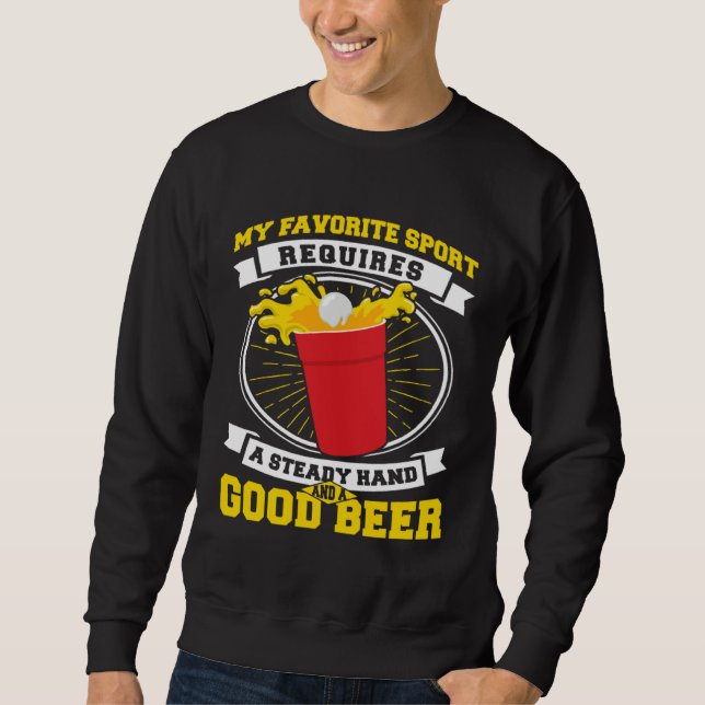 Sweatshirt Beer Pong Steady Hand And A Good Beer Beer Pong (Devant)
