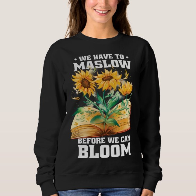 Sweatshirt Behavior Therapist We Have To Maslow Before We Can (Devant)
