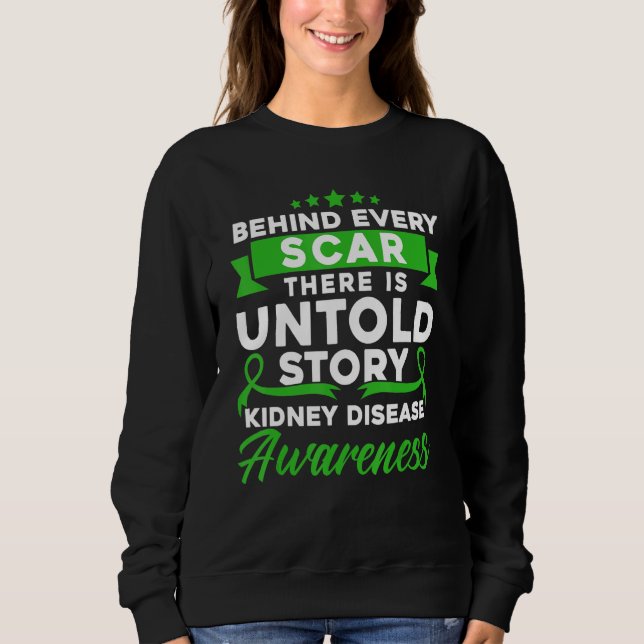 Sweatshirt Behind Every Scar Kidney Disease Awareness (Devant)